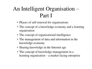 An Intelligent Organisation – Part I
