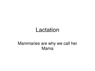 Lactation