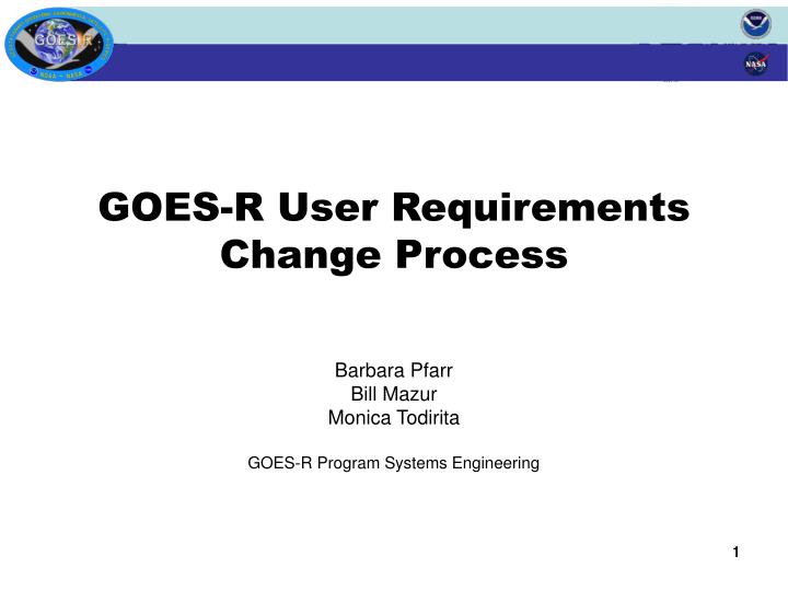 goes r user requirements change process
