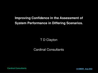 Improving Confidence in the Assessment of System Performance in Differing Scenarios.