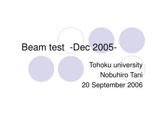 Beam test -Dec 2005-
