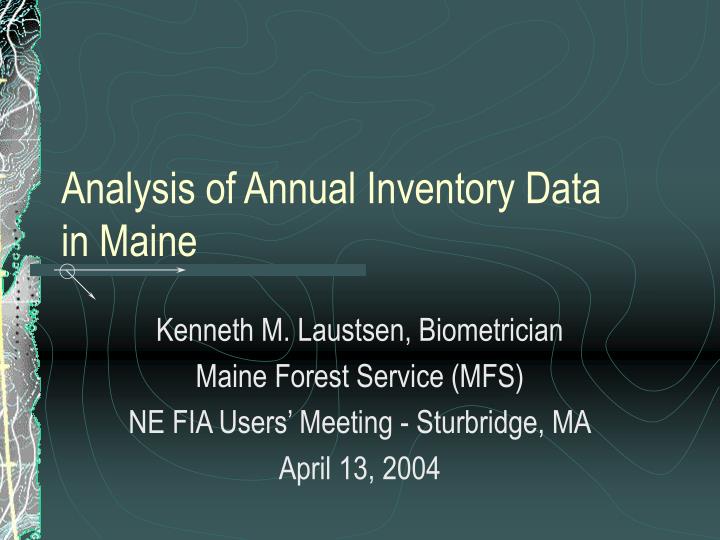analysis of annual inventory data in maine