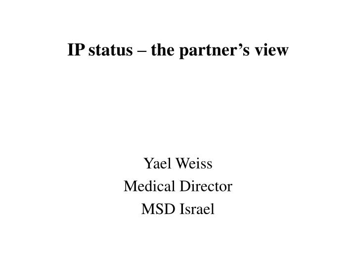 ip status the partner s view