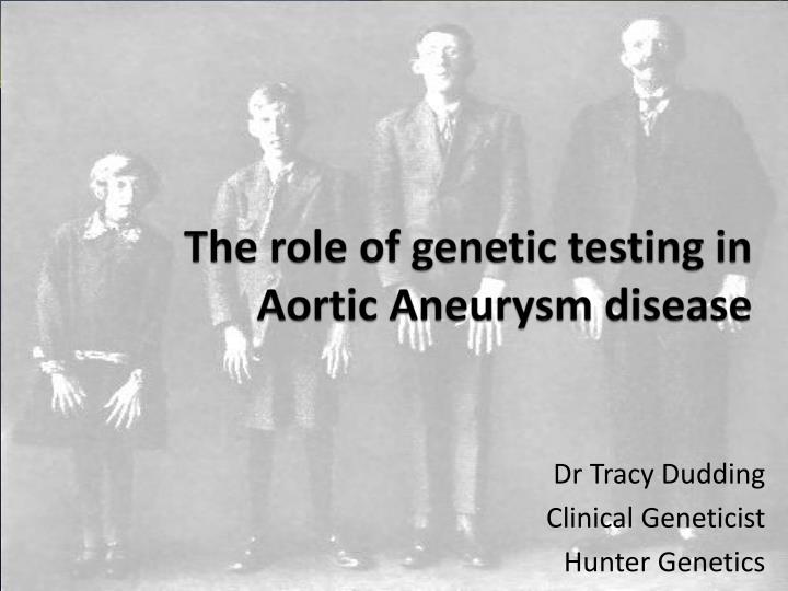 the role of genetic testing in aortic aneurysm disease