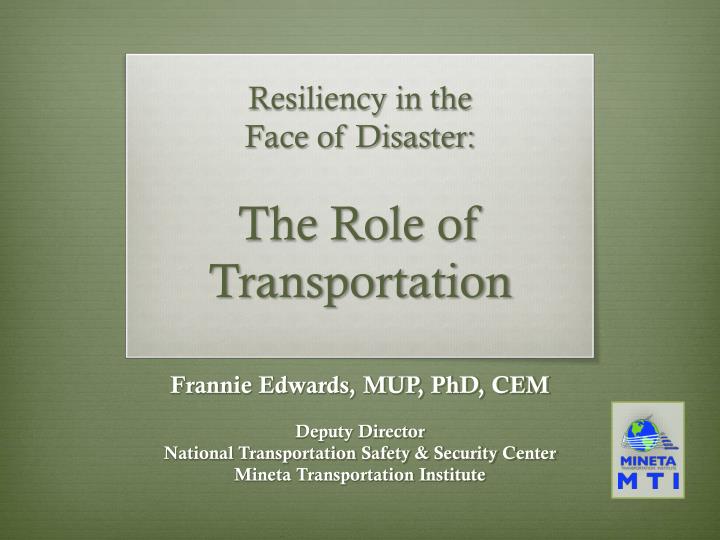 resiliency in the face of disaster the role of transportation