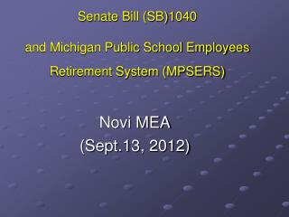 Senate Bill (SB)1040 and Michigan Public School Employees Retirement System (MPSERS)
