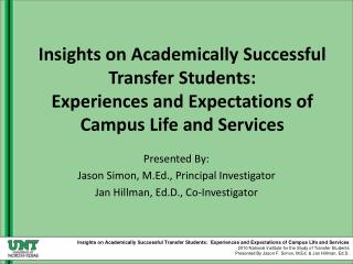 Presented By: Jason Simon, M.Ed., Principal Investigator Jan Hillman, Ed.D., Co-Investigator