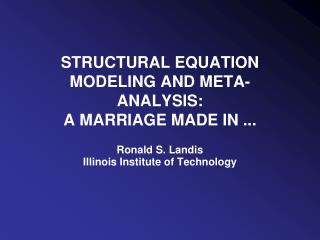 STRUCTURAL EQUATION MODELING AND META-ANALYSIS: A MARRIAGE MADE IN ...