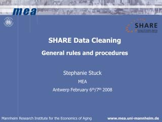 SHARE Data Cleaning General rules and procedures