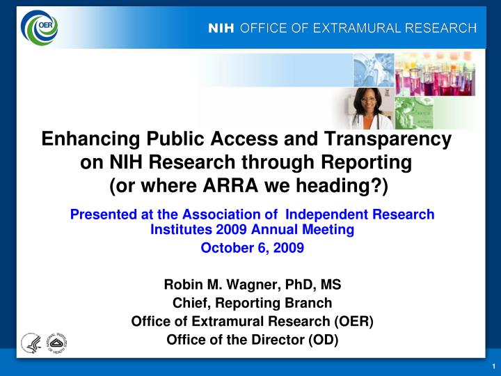 enhancing public access and transparency on nih research through reporting or where arra we heading
