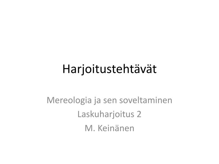 harjoitusteht v t