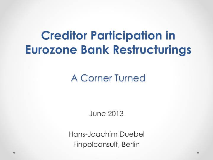 creditor participation in eurozone bank restructurings a corner turned