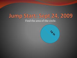 Jump Start: Sept 24, 2009