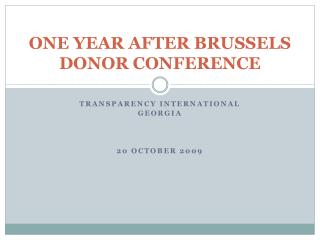ONE YEAR AFTER BRUSSELS DONOR CONFERENCE