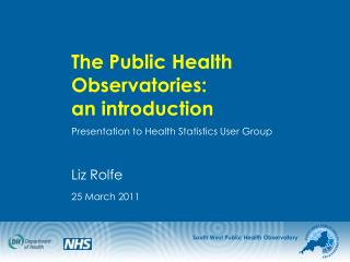The Public Health Observatories: an introduction