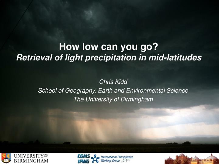 how low can you go retrieval of light precipitation in mid latitudes