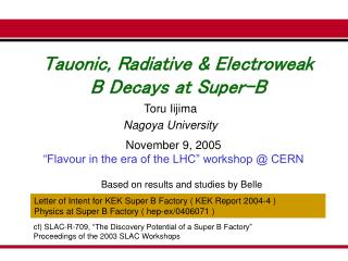 Tauonic, Radiative &amp; Electroweak B Decays at Super-B
