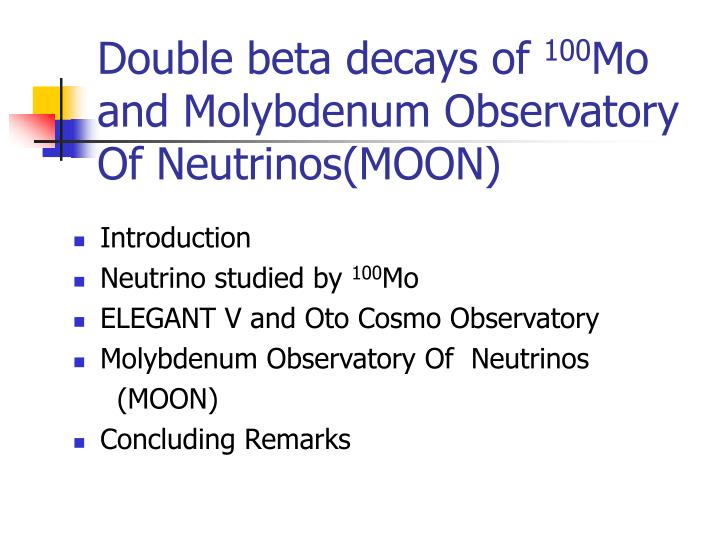 double beta decays of 100 mo and molybdenum observatory of neutrinos moon