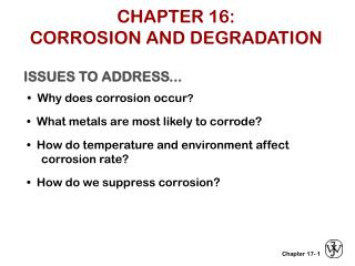 CHAPTER 16: CORROSION AND DEGRADATION