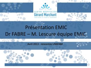 pr sentation emic dr fabre m lescure quipe emic