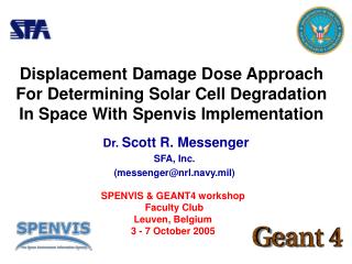 Dr. Scott R. Messenger SFA, Inc. (messenger@nrl.navy.mil)