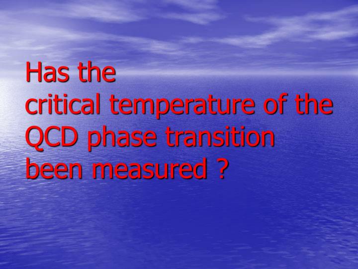 has the critical temperature of the qcd phase transition been measured