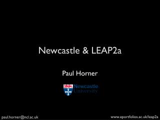 Newcastle &amp; LEAP2a