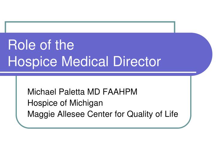 role of the hospice medical director
