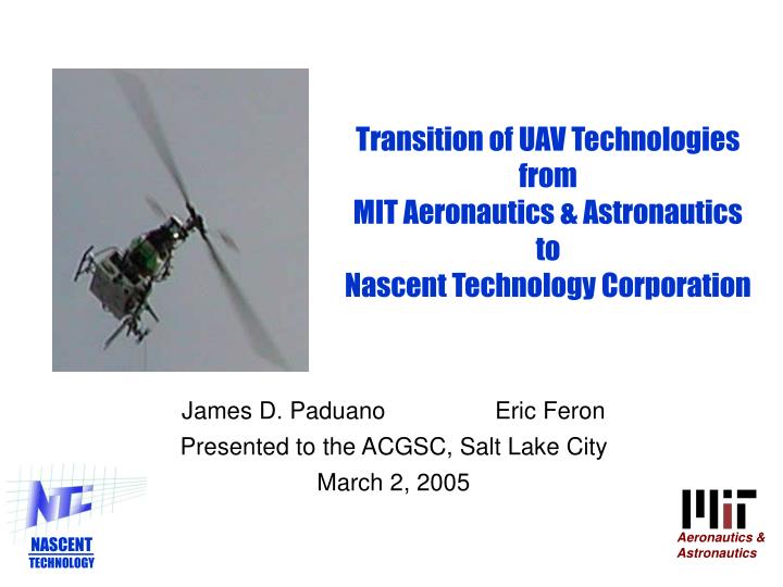 transition of uav technologies from mit aeronautics astronautics to nascent technology corporation
