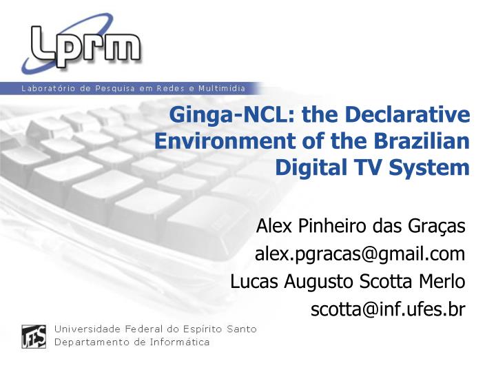 ginga ncl the declarative environment of the brazilian digital tv system