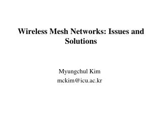 Wireless Mesh Networks: Issues and Solutions