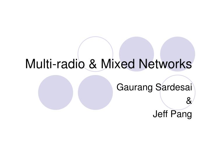 multi radio mixed networks