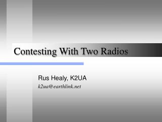 Contesting With Two Radios
