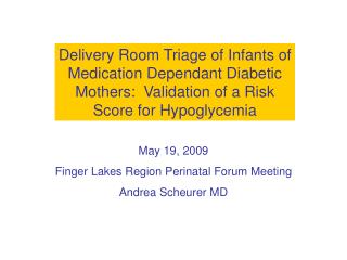 May 19, 2009 Finger Lakes Region Perinatal Forum Meeting Andrea Scheurer MD