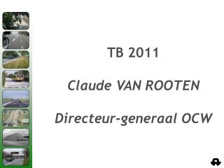 tb 2011 claude van rooten directeur generaal ocw