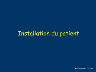installation du patient