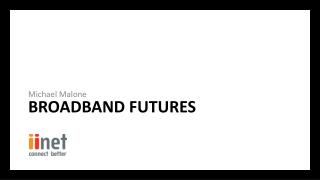 Broadband futures