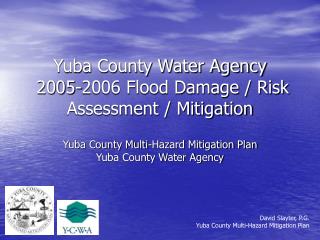 Yuba County Water Agency 2005-2006 Flood Damage / Risk Assessment / Mitigation