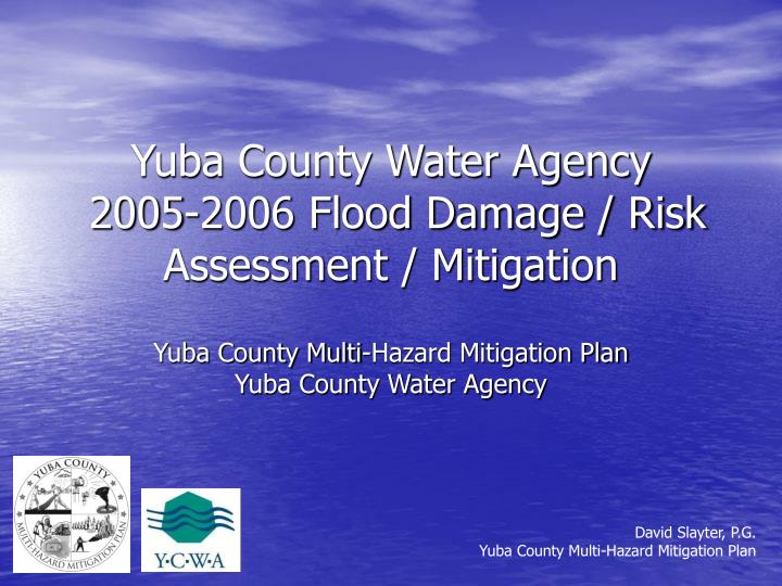 yuba county water agency 2005 2006 flood damage risk assessment mitigation
