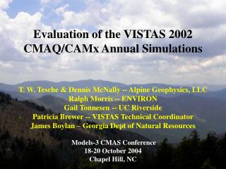 Evaluation of the VISTAS 2002 CMAQ/CAMx Annual Simulations