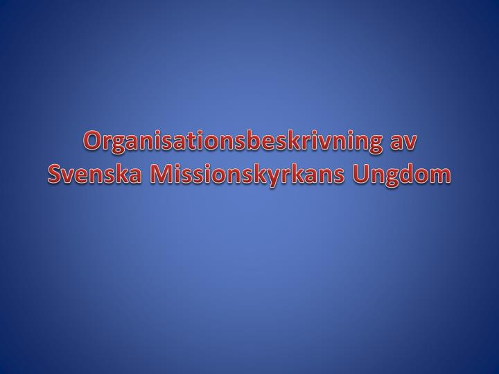 organisationsbeskrivning av svenska missionskyrkans ungdom