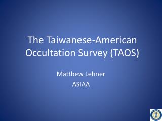 The Taiwanese-American Occultation Survey (TAOS)