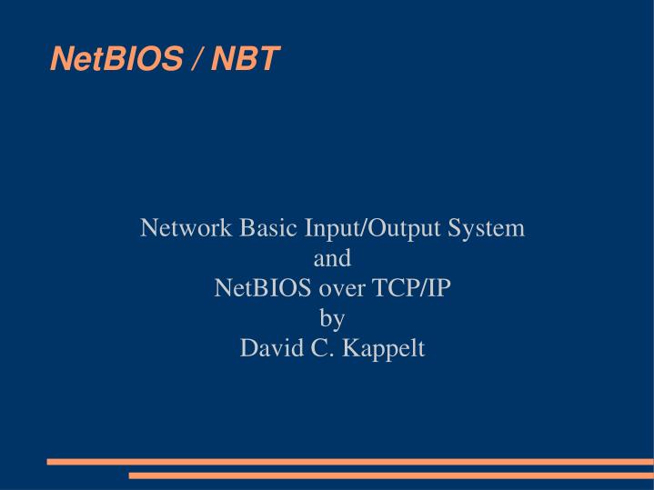 network basic input output system and netbios over tcp ip by david c kappelt