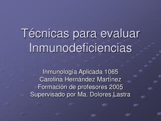 t cnicas para evaluar inmunodeficiencias