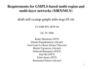 CCAMP WG, IETF 66 Jul. 10, 2006 Kohei Shiomoto (NTT) Dimitri Papadimitriou (Alcatel)