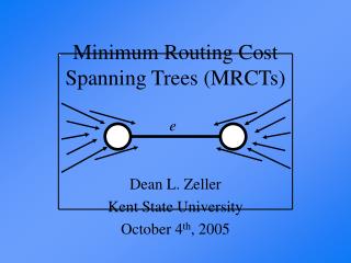 Minimum Routing Cost Spanning Trees (MRCTs)