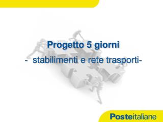progetto 5 giorni stabilimenti e rete trasporti