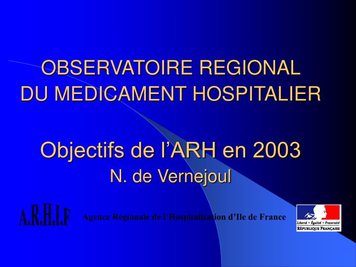 observatoire regional du medicament hospitalier objectifs de l arh en 2003 n de vernejoul