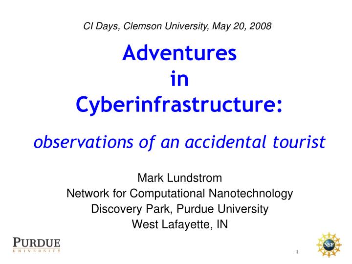 adventures in cyberinfrastructure observations of an accidental tourist