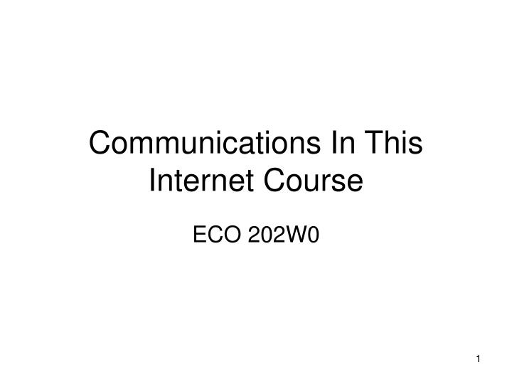 communications in this internet course